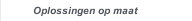 Oplossingen op maat